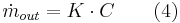 \dot m_{out}=K \cdot C \qquad (4)