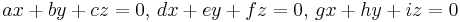 ax%2Bby%2Bcz=0,\,dx%2Bey%2Bfz=0,\,gx%2Bhy%2Biz=0