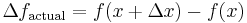 \Delta f_{\mathrm{actual}} = f(x%2B\Delta x) - f(x)