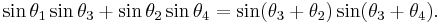 \sin\theta_1\sin\theta_3%2B\sin\theta_2\sin\theta_4=\sin(\theta_3%2B\theta_2)\sin(\theta_3%2B\theta_4).\;