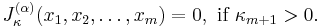 J_\kappa^{(\alpha )}(x_1,x_2,\ldots,x_m)=0, \mbox{ if }\kappa_{m%2B1}>0.