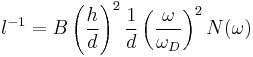  l^{-1} = B \left(\frac{h}{d}\right)^2 \frac{1}{d} \left(\frac{\omega}{\omega_D}\right)^2N(\omega) 