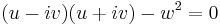 (u-iv)(u%2Biv)-w^2=0\,