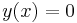 y(x)=0