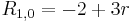 R_{1,0} = -2%2B3 r