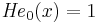 {\mathit{He}}_0(x)=1\,