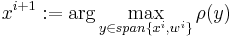 x^{i%2B1}�:= \arg\max_{y\in span\{x^i,w^i\}} \rho(y)