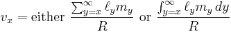 v_x = \mbox{either }\frac{\sum_{y=x}^\infty \ell_y m_y}{R}\mbox{ or }\frac{\int_{y=x}^\infty \ell_y m_y\,dy}{R}