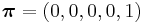 \boldsymbol{\pi}=(0,0,0,0,1)