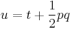 u=t%2B\frac{1}{2}pq