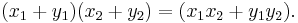 (x_1 %2B y_1) (x_2 %2B y_2) = (x_1 x_2 %2B y_1 y_2) .