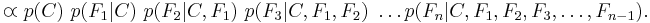 \varpropto p(C) \ p(F_1\vert C) \ p(F_2\vert C, F_1) \ p(F_3\vert C, F_1, F_2) \ \dots p(F_n\vert C, F_1, F_2, F_3,\dots,F_{n-1}).