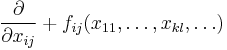 
 \frac{\partial} {\partial x_{ij} } %2B f_{ij}(x_{11},\dots,x_{kl},\dots)
