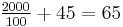 \tfrac{2000}{100} %2B 45 = 65