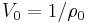 V_0 = 1/\rho_0