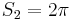 S_2=2\pi