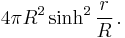 4\pi R^2 \sinh^2 \frac{r}{R} \,.