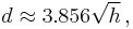 d \approx 3.856\sqrt{h} \,,