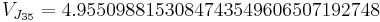 V_{J_{35}} = 4.9550988153084743549606507192748