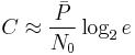 C\approx \frac{\bar{P}}{N_0} \log_2 e