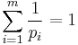 \sum_{i = 1}^{m} \frac{1}{p_{i}} = 1