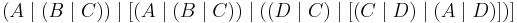 (A\mid(B\mid C))\mid[(A\mid(B\mid C))\mid((D\mid C)\mid[(C\mid D)\mid(A\mid D)])]