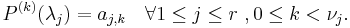 P^{(k)}(\lambda_j)=a_{j,k}\quad\forall 1\leq j\leq r\ , 0\leq k<\nu_j.