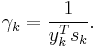 \gamma_k =\frac{1}{y_k^T s_k}.