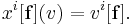 x^i[\mathbf{f}](v) = v^i[\mathbf{f}].