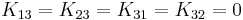 K_{13} = K_{23} = K_{31} = K_{32} = 0