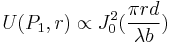 
U(P_1,r) \propto  J_0^2(\frac{\pi r d}{\lambda b})
