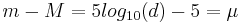 m - M = 5 log_{10}(d) - 5 = \mu 