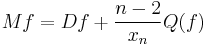 Mf=Df%2B\frac{n-2}{x_{n}}Q(f)