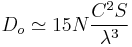  D_o \simeq 15 N \frac{C^2 S}{\lambda^3} 