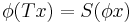 \phi(Tx) = S(\phi x)