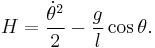 H = \frac{\dot{\theta}^2}{2} - \frac{g}{l}\cos\theta.