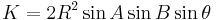 \displaystyle K=2R^2\sin{A}\sin{B}\sin{\theta}