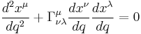 
\frac{d^2x^{\mu}}{d q^2} %2B \Gamma^{\mu}_{\nu\lambda} \frac{dx^{\nu}}{d q} \frac{dx^{\lambda}}{dq} = 0
