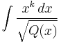  \int\frac{x^k \, dx}{\sqrt{Q(x)}} 