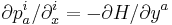 \partial p^{i}_a / \partial_x^{i} = -\partial H / \partial y^{a}