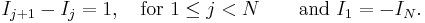  I_{j%2B1} -I_j   = 1, \quad {\rm for} \ 1\leq  j <N \qquad
\text{and } I_1=-I_N. \, 