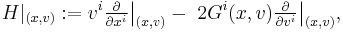 
H|_{(x,v)}�:= v^i\tfrac{\partial}{\partial x^i}\big|_{(x,v)} - \ 2G^i(x,v)\tfrac{\partial}{\partial v^i}\big|_{(x,v)},
