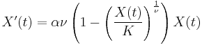  X^{\prime}(t) = \alpha \nu \left( 1 - \left(\frac{X(t)}{K}\right)^{\frac{1}{\nu}} \right) X(t) 