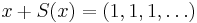 x%2BS(x)=(1,1,1,\ldots)