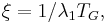 \xi=1/\lambda_1T_G, 