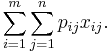 \sum_{i=1}^m\sum_{j=1}^n p_{ij} x_{ij}.