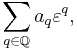 
  \sum_{q\in\mathbb{Q}} a_q\varepsilon^q ,
