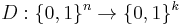 D:\{0,1\}^n \rightarrow \{0,1\}^k