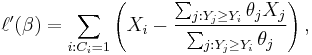 
\ell^\prime(\beta) = \sum_{i:C_i=1} \left(X_i - \frac{\sum_{j:Y_j\ge Y_i}\theta_jX_j}{\sum_{j:Y_j\ge Y_i}\theta_j}\right),
