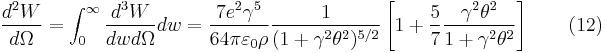 
\frac{d^2 W}{d\Omega }=\int_{0}^{\infty}\frac{d^3W}{dwd\Omega }dw
=\frac{7e^2 \gamma^5}{64\pi\varepsilon_0\rho}\frac{1}{(1%2B\gamma^2\theta^2)^{5/2}}\left [1%2B\frac{5}{7}\frac{\gamma^2\theta^2}{1%2B\gamma^2\theta^2}  \right ] \qquad (12) 